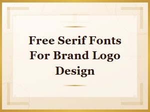 Best Free Serif Fonts for Brand Logo Design